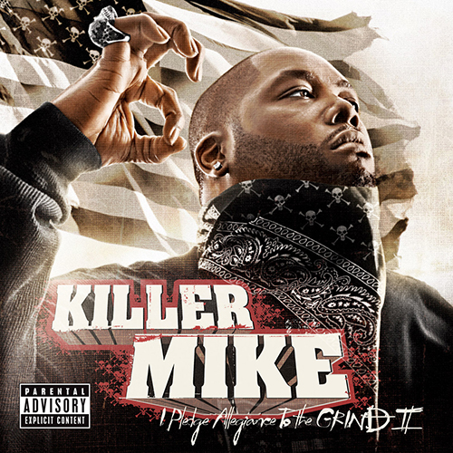Killer Mike-I Pledge Alliance to the Grind II