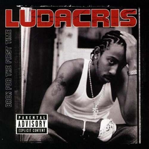 Ludacris-Back For The First Time - 3x Platinum
