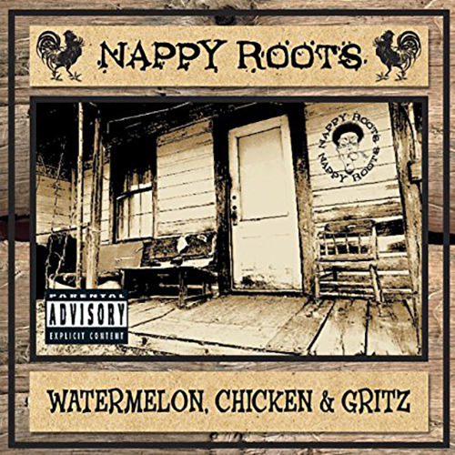 Nappy Roots-Watermelon, Chicken & Gritz - Platinum